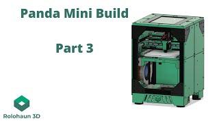 DIY 3d Printer Panda Mini Build Stream! - Part 3