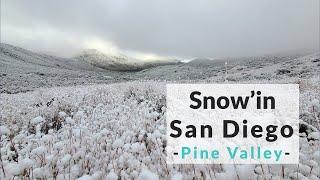 Snow'in SanDiego - Pine Valley - California