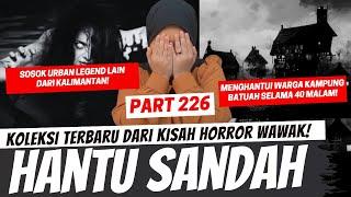 HANTU SANDAH - KHW PART 226