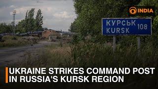 Ukraine strikes command post in Russia's Kursk region | DD India News Hour