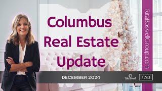 Columbus Ohio Real Estate Market Minute - December 2024 by Realtor Rita Boswell