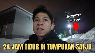 24 JAM TIDUR DI TUMPUKAN SALJU