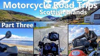 Motorcycle Road Trips - Scottish Islands - Part Three