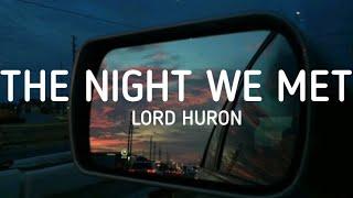 Lord Huron - The Night We Met (Lyrics)