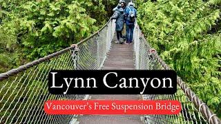 A visit to Lynn Canyon Suspension bridge. It's definitely worth visiting and it's free!