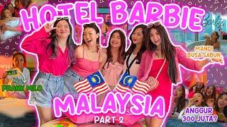 LIBURAN DI HOTEL BARBIE MALAYSIA BARENG MEISSIE VILMEI CICI KOREA KLARA TANIA PART 2