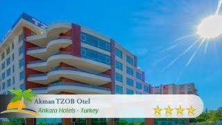 Akman TZOB Otel - Ankara Hotels, Turkey