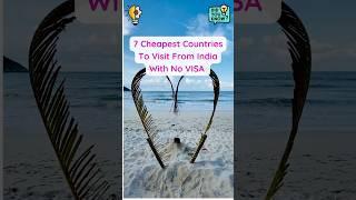 Top 7 Cheap & Visa-Free Destinations for Indians ️️ #india #shorts #facts #youtubeshorts #travel