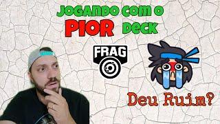 Jogando com o PIOR deck, deu ruim? - Frag Pro Shooter