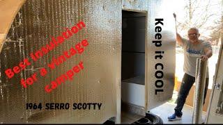 Ep. 21 Best Insulation for a vintage camper rebuild. 1964 retro Serro Scotty restoration remodel