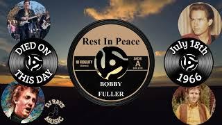 R.I.P. BOBBY FULLER