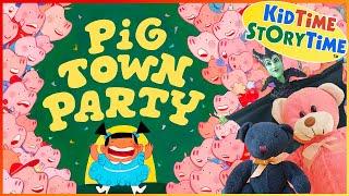 Pig Town Party || funny read aloud