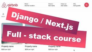 Full-Stack Airbnb Clone Tutorial: Django, Django Rest Framework & Next.js | With real-time chat