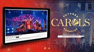 Futures Carols 2024 - Paradise - Futures Church