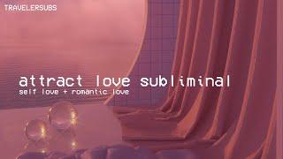 ੈ attract love: romantic and self-love subliminal