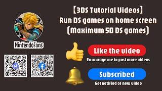 【3DS Tutorial Videos】Run DS games on home screen (Maximum 50 DS games)【NintendoFans】