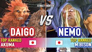 SF6  DAIGO (Top Ranked Akuma) vs NEMO (Top Ranked M.Bison)  Street Fighter 6 High Level Gameplay