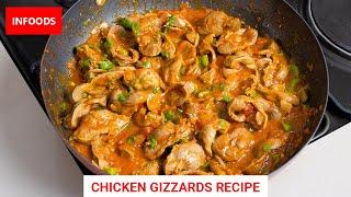 Chicken Gizzards Recipe | How to Cook Gizzards | Infoods