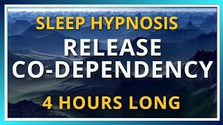 Co Dependency 4 Hour Sleep Hypnosis Meditation Session