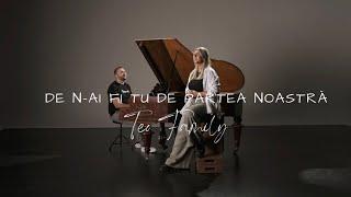 Teo Family - De n-ai fi Tu de partea noastră