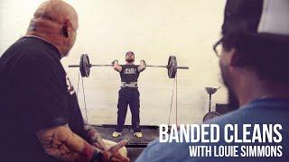 Banded Cleans w/ Louie Simmons of Westside Barbell