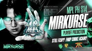 MIRKURSE! MPL PH S14 Playoff Predictions!