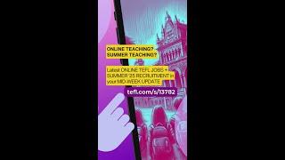 Want to teach in Europe this summer or maybe Canada or the UK?