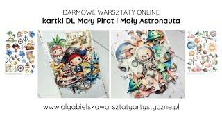 Scrapbooking kartki DL Mały PIRAT i Mały ASTRONAUTA Olga Bielska Warsztaty Artystyczne tutorial DIY