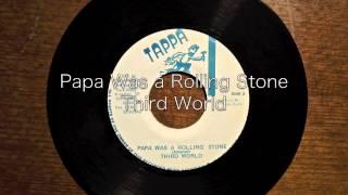 Papa Was a Rolling Stone / Third World