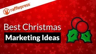 15 Best Christmas Marketing Ideas to Explode Your Sales