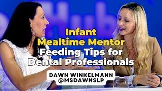 Infant Mealtime Mentor Tips for Dental Professionals | Tooth Or Dare Podcast with Toothlife.Irene