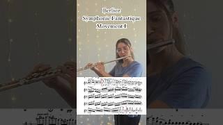 Berlioz: Symphonie Fantastique, mvt. I- Flute Excerpt #flute #classicalmusic