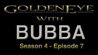 GoldenEye With Bubba [Season 4] Episode 7: Hackers