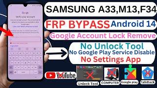 Samsung Galaxy A33 / M13/ F34 FRP Unlock Android 13/14  No Code *#0*#No FRP Tool Without PC 2025