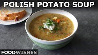 Polish Potato Soup | Food Wishes