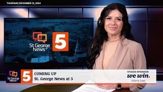 St. George News at 5: 12-12-2024