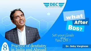 Practice of dentistry in India and Abroad | What after BDS | Dr. Seby Varghese