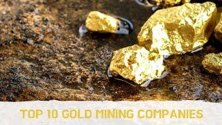 Top 10 | largest gold mining companies | biggest gold mining companies