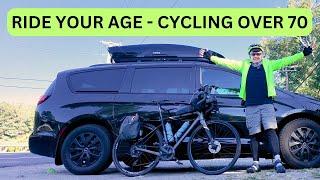 RIDE YOUR AGE - DON'T LET AGE HOLD YOU BACK -BECOME YOUR BEST - TRAIN AND WIN - CYCLING OVER 70