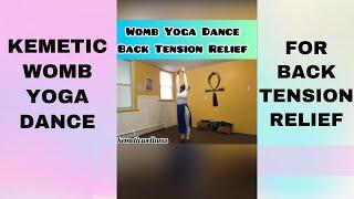 Kemetic Womb Yoga For Back Tension
