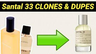 Le Labo Santal 33 Clones & Dupes ( The Last one is the cheapest! ) 