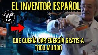 El inventor español que quería dar energía GRATIS a todo el mundo