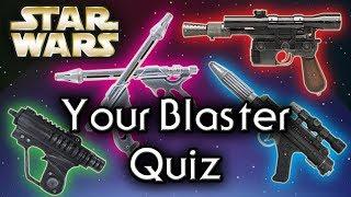 Find out YOUR Star Wars BLASTER! - Star Wars Quiz