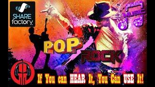 SHAREfactory: Pop/Rock (If You Can HEAR It, You Can USE It)