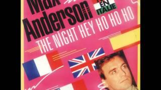 Max Anderson - The Night (Hey Ho Ho Ho)