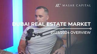 Dubai Real Estate Market 2023/2024 Overview