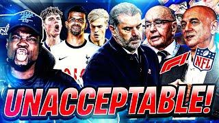 THIS IS UNACCEPTABLE!!  EXPRESSIONS HEATED RANT ON SPURS