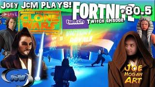 The Clone Wars! - Fortnite - Ep 80.5 Joey JcM PLAYS! w/@JoeHoganArt