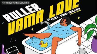 RULLER - Vama Love (feat. Mac Millan)