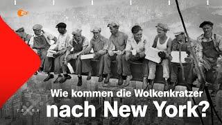 Wie kommen die Wolkenkratzer nach New York? | Terra X